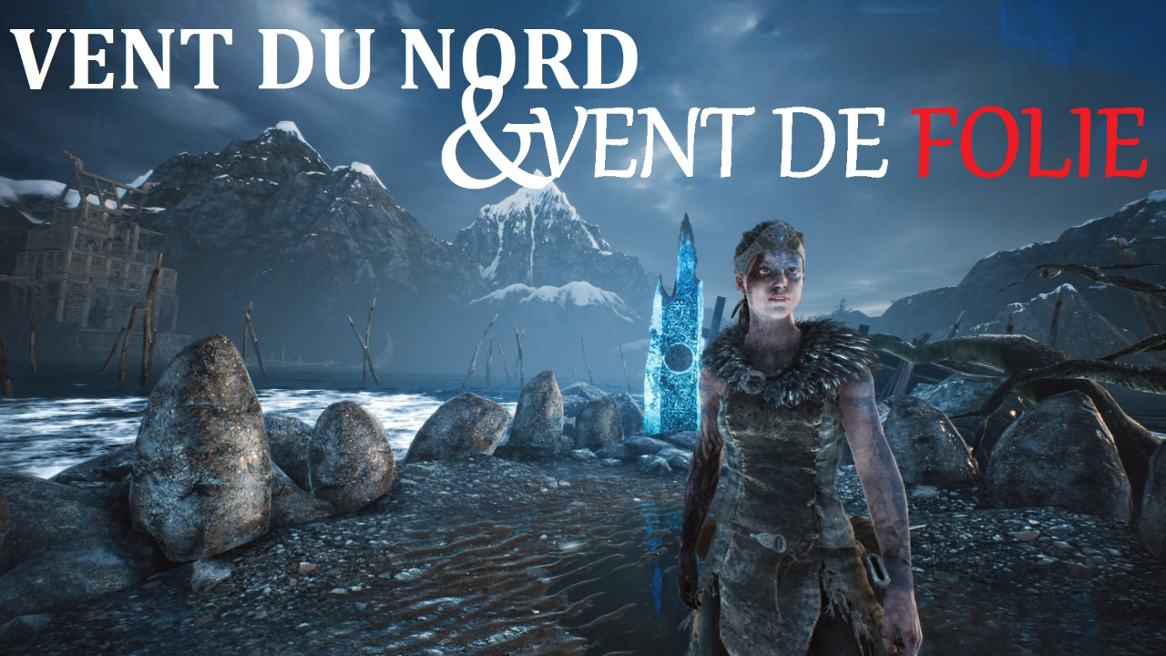 HELLBLADE: Senua's Sacrifice - Enfer Psychologique