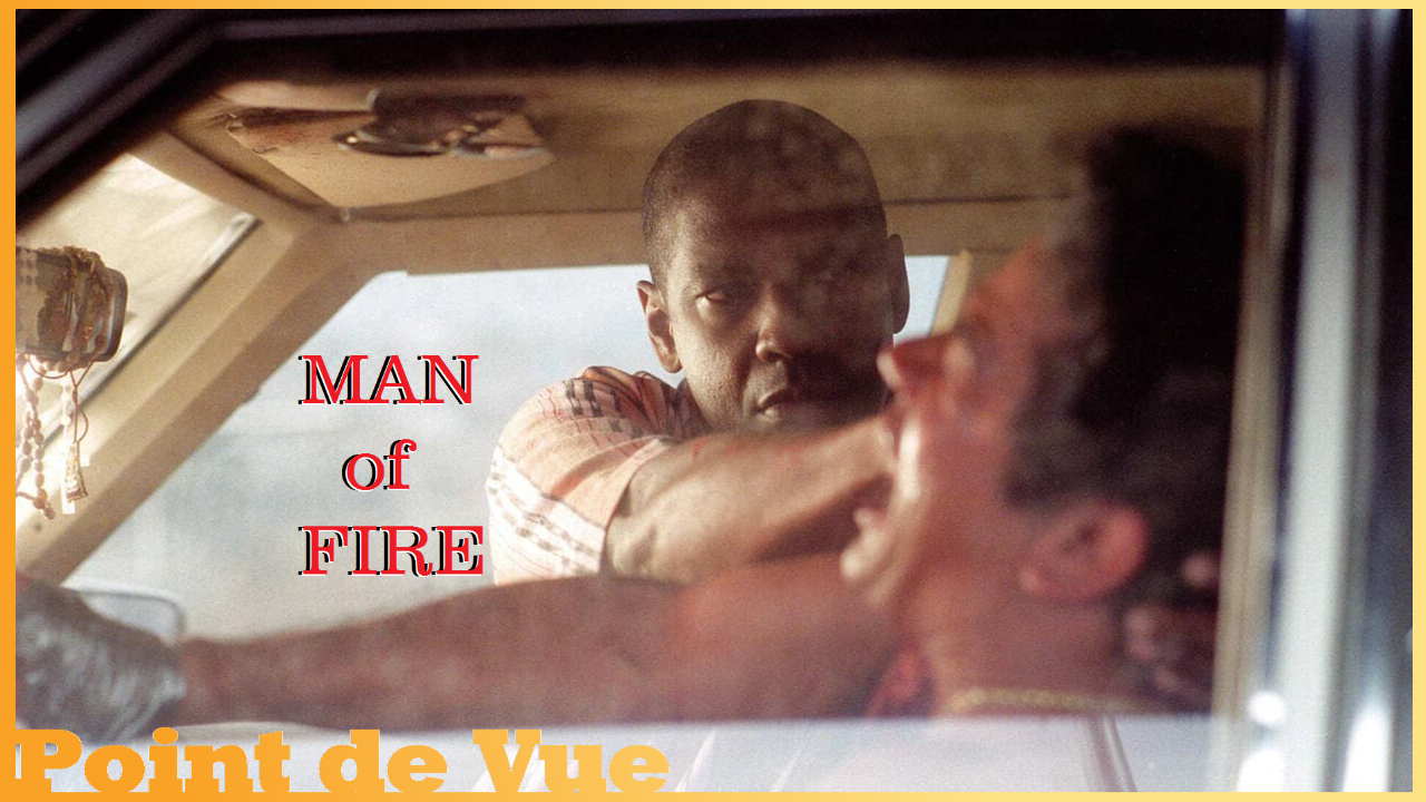 Point de Vue #58: Man of Fire (2004)