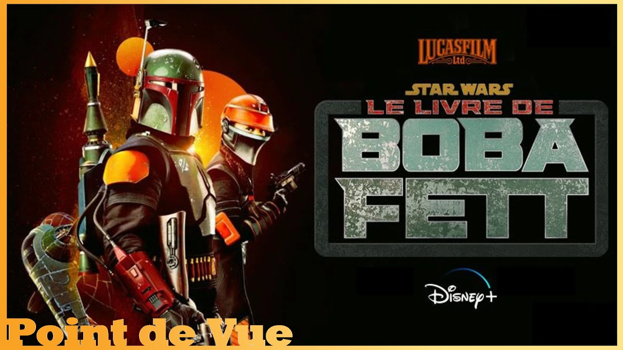 Point de Vue #66 : The Book of Boba Fett