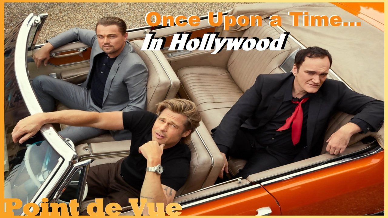 Point de Vue #77: Once Upon A Time... In Hollywood