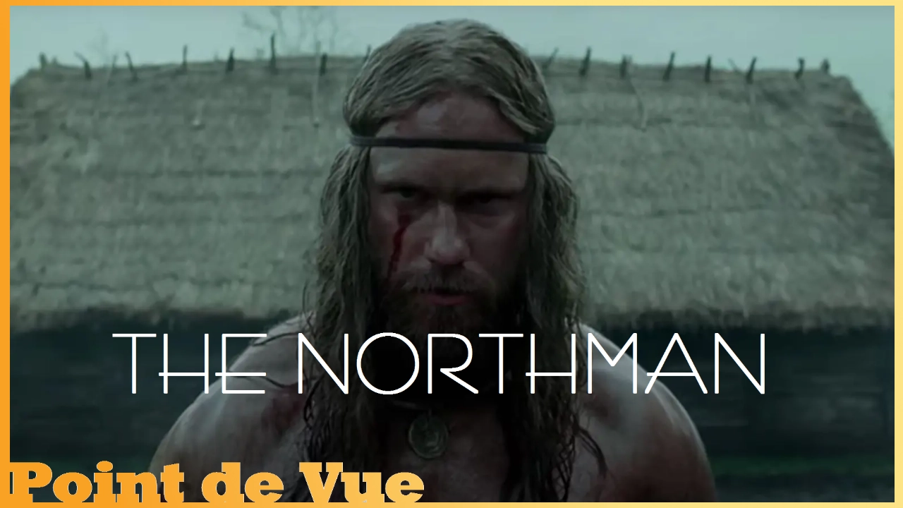 Point de Vue #78: The Northman
