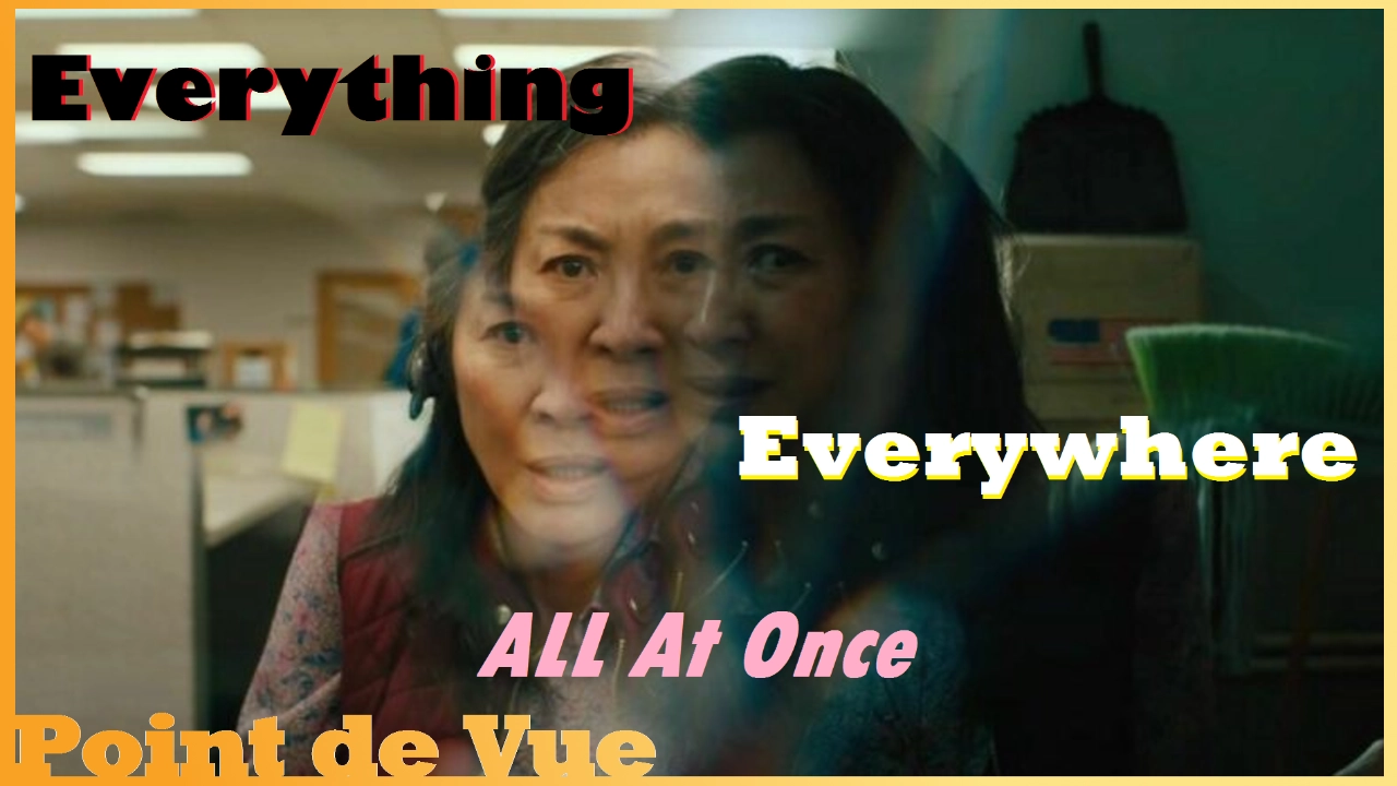 Point de Vue #92: EVERYTHING EVERYWHERE ALL AT ONCE