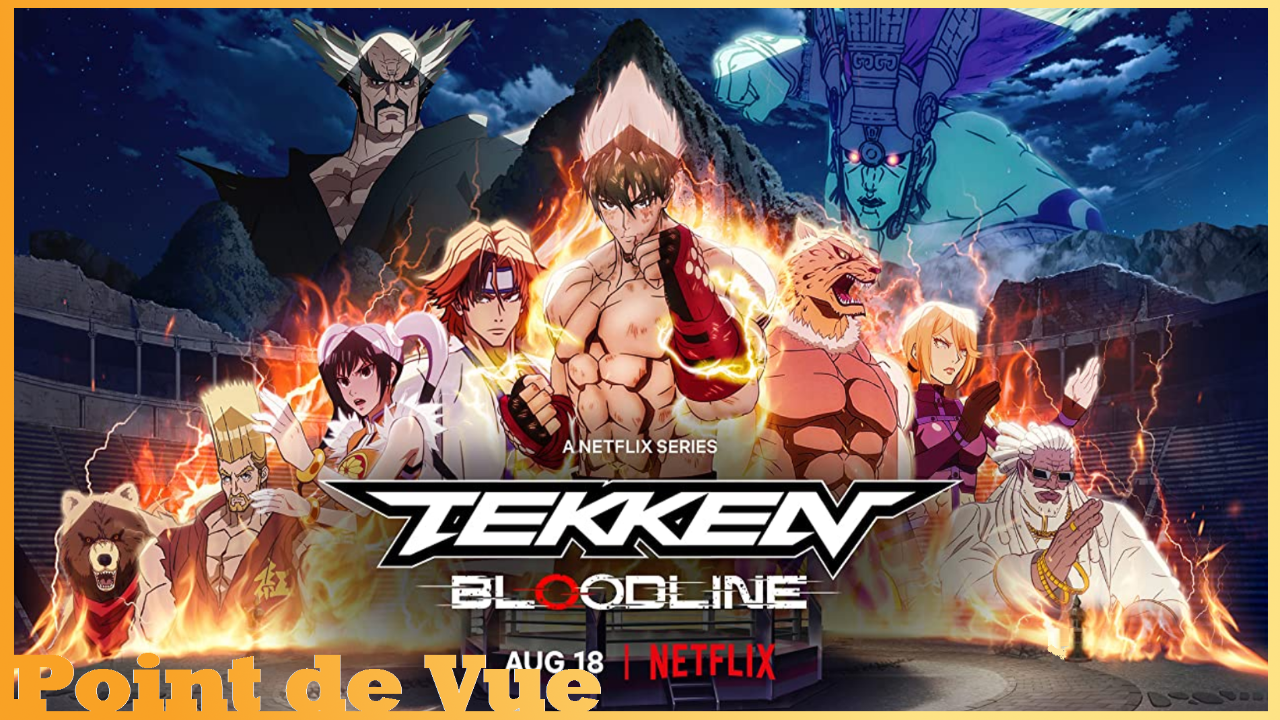 Point de Vue #111: TEKKEN BLOODLINE
