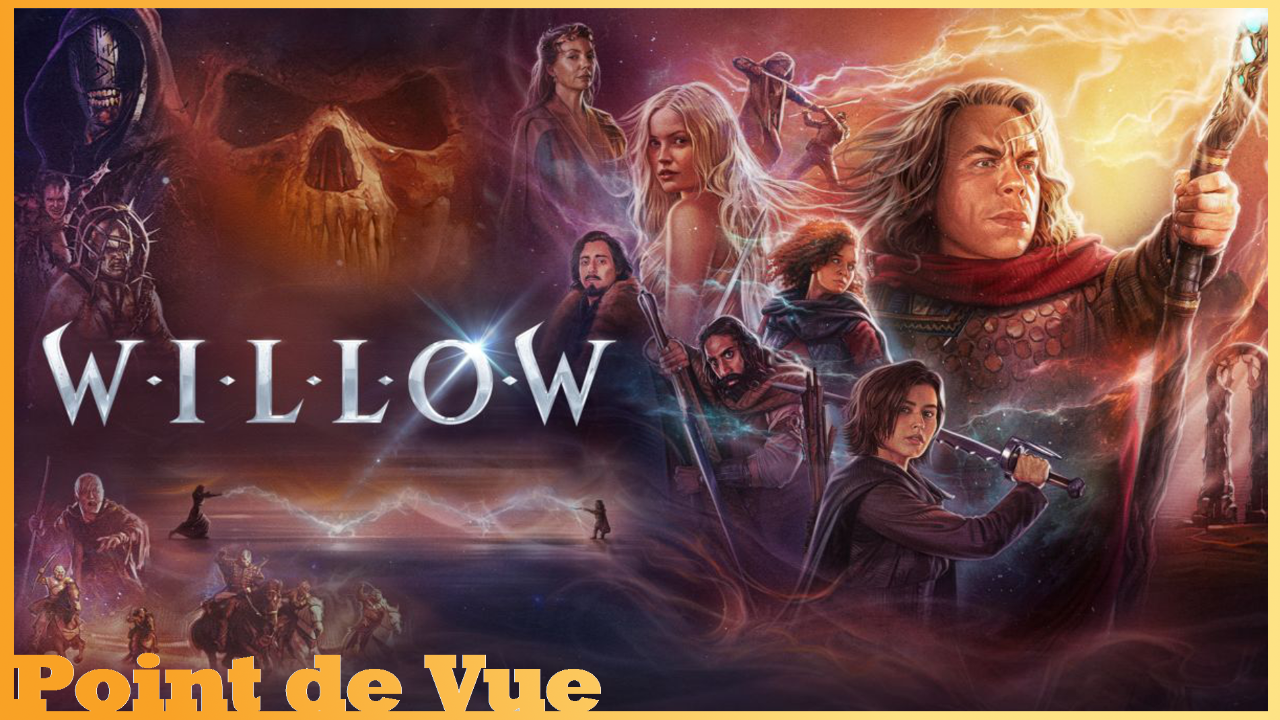 Point de Vue #114: Willow (La Série)