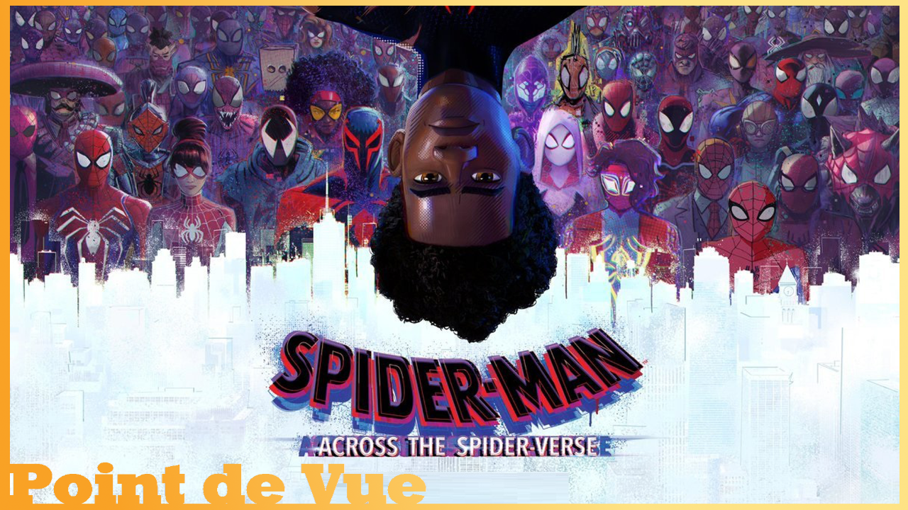Point de Vue #130: SPIDERMAN - Across to the Spider-Verse