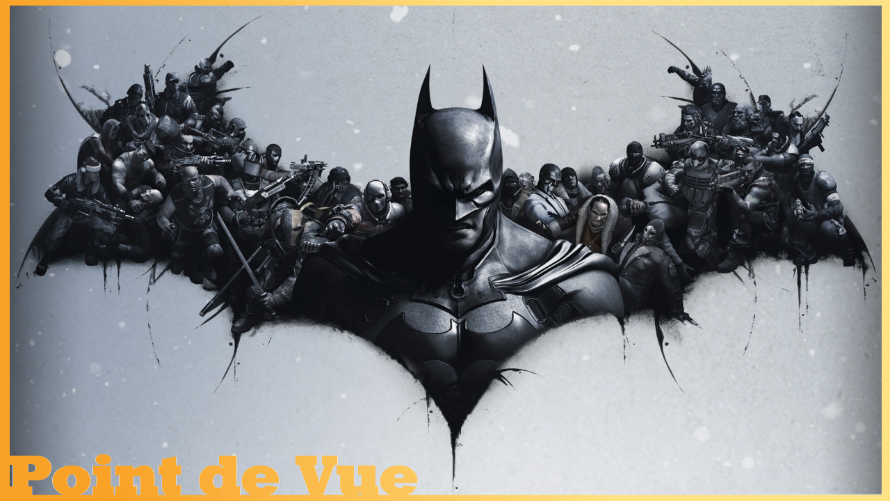 Point de Vue #132: SAGA BATMAN ARKHAM