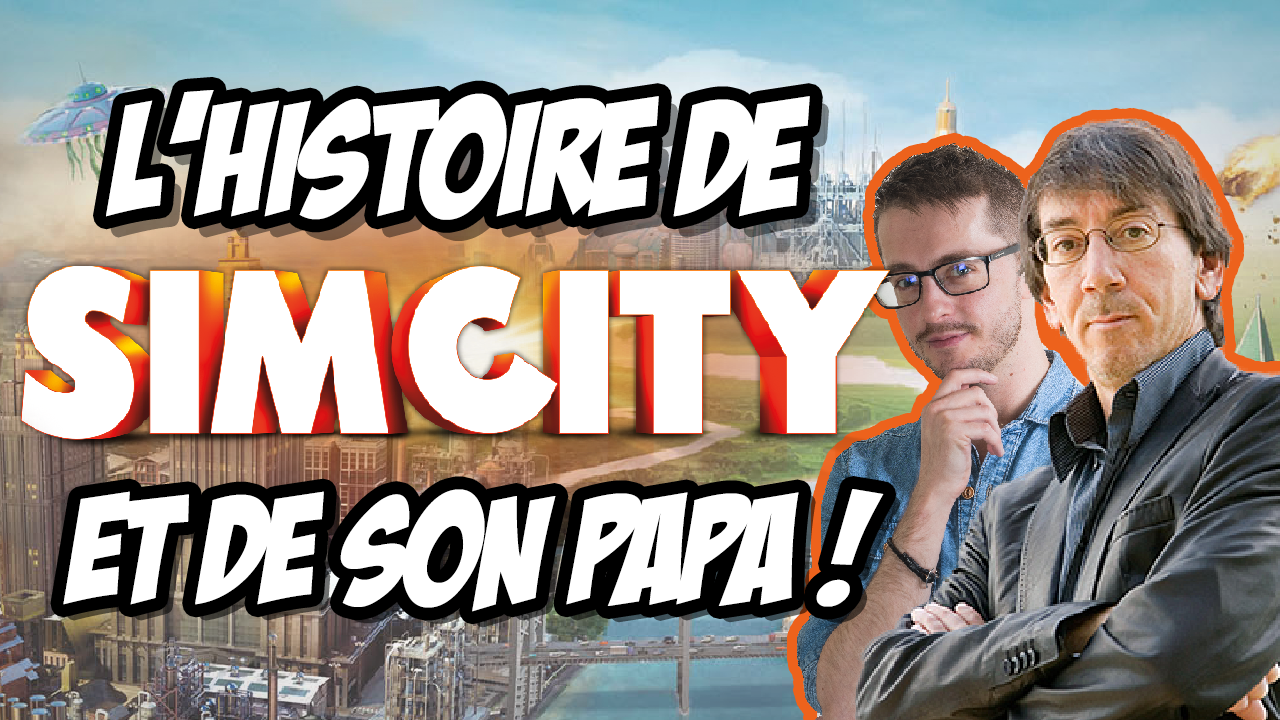 Will Wright et SimCity 1/2 - L'histoire de la saga !