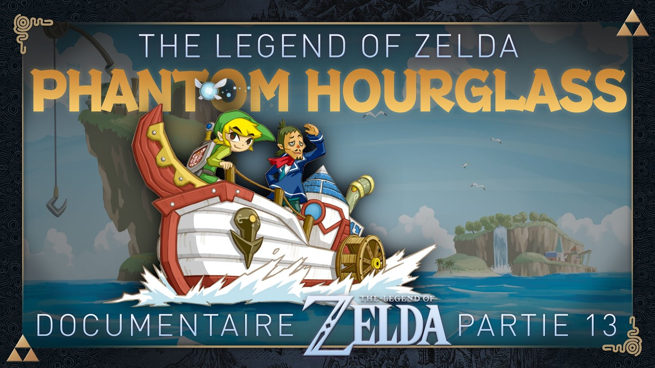 13e Documentaire Zelda sur Phantom Hourglass en ligne !