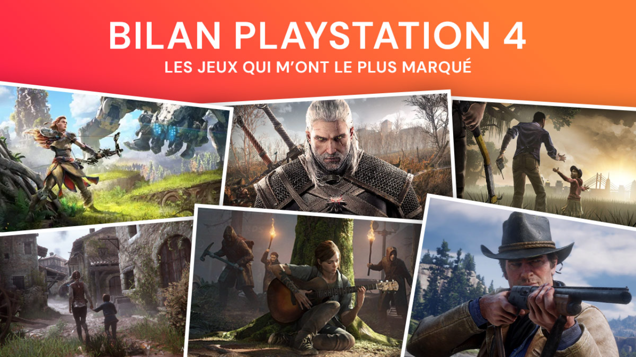 Bilan PS4 : les jeux qui m'ont définitivement marqué