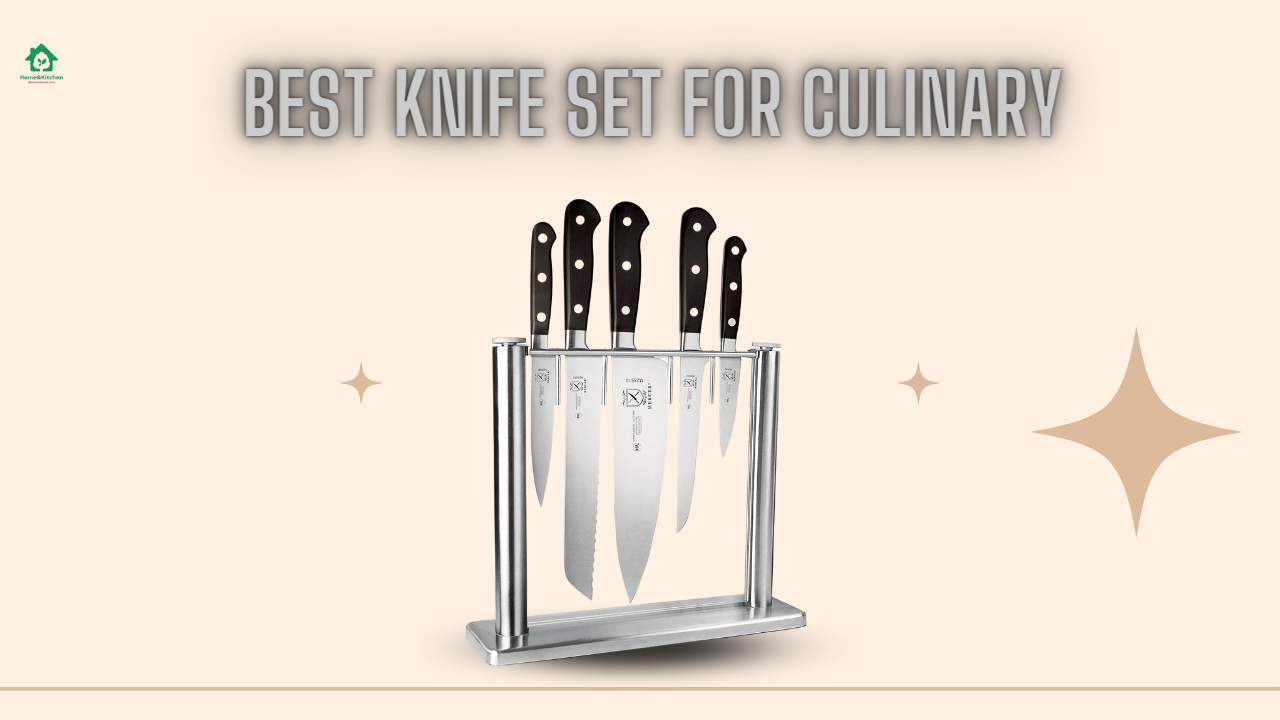 Top 6 Best Knife Set For Culinary - Kitchen Assistant