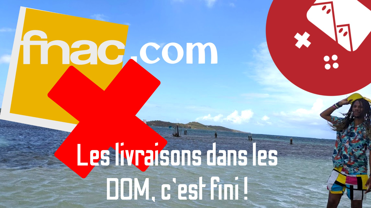 La FNAC suspend ses livraisons en Martinique, Guadeloupe et à la Réunion