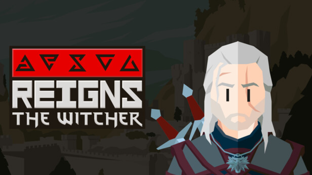 Test - Reigns : The Witcher - Sorceleur de gauche ou de droite ?