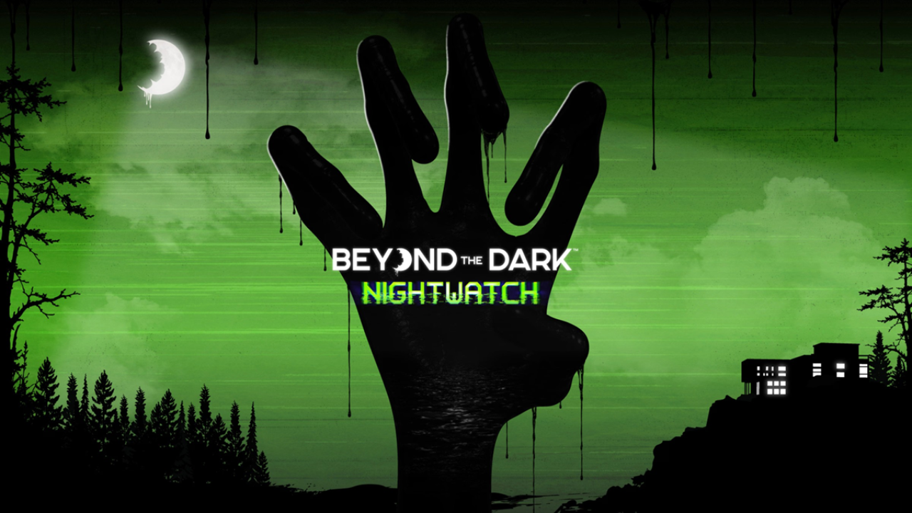 Test - Beyond The Dark : Nightwatch - Seul(s) dans la nuit