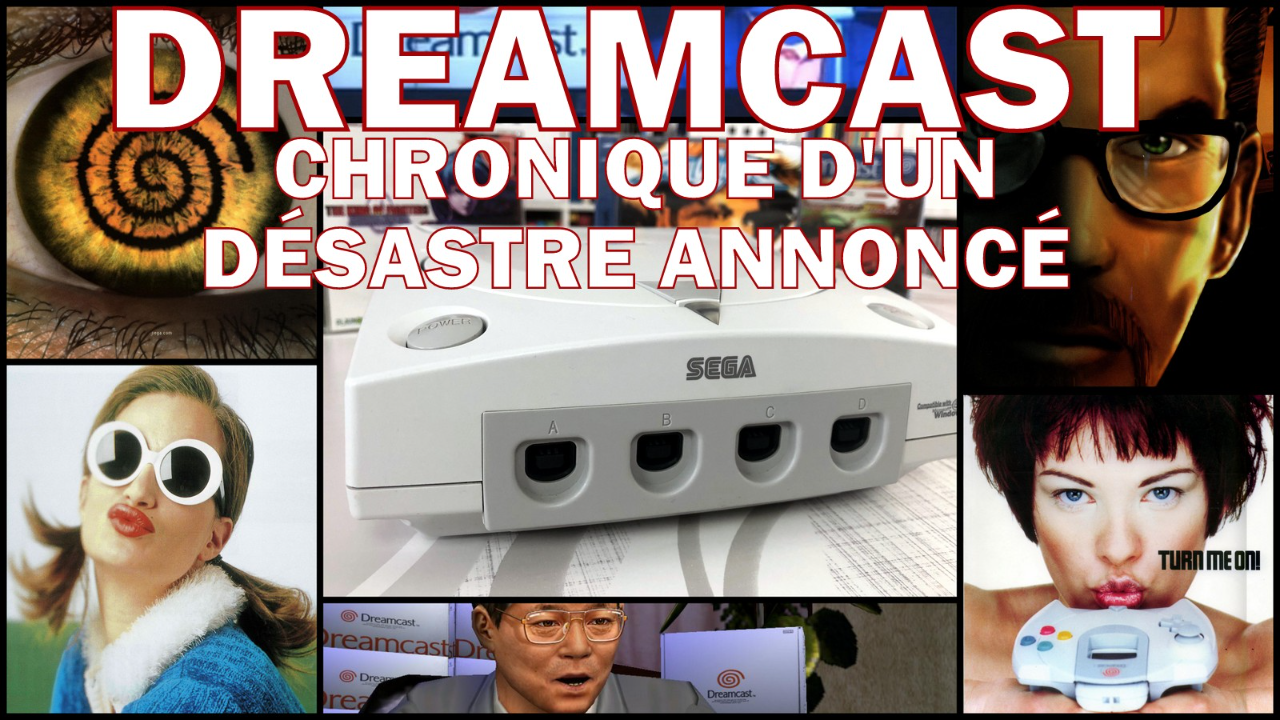 SEGA DREAMCAST : Chronique d'un désastre annoncé